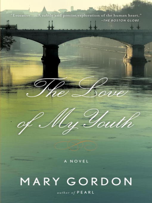 Title details for The Love of My Youth by Mary Gordon - Wait list